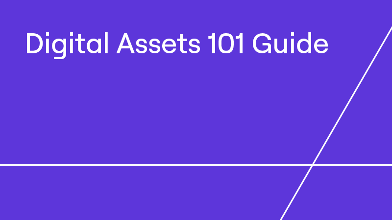 Digital Assets 101 Guide