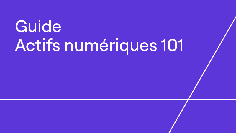 Guide Actifs numériques 101